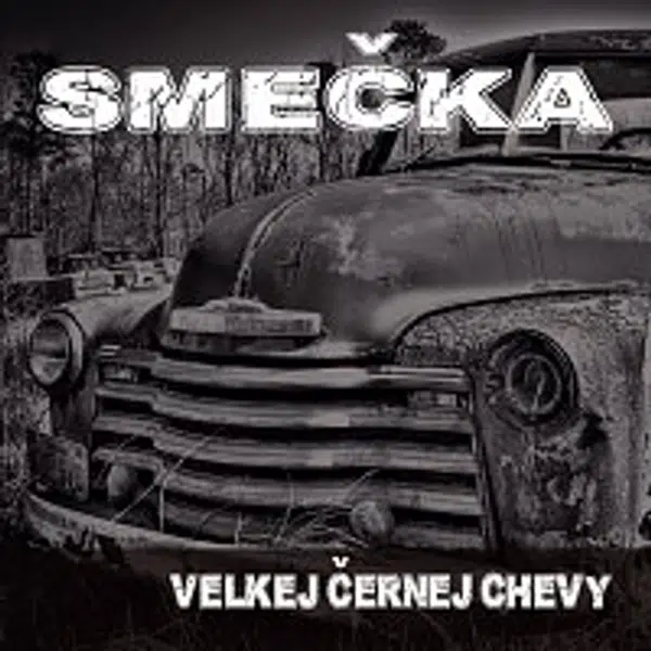 Smečka – Velkej Černej Chevy