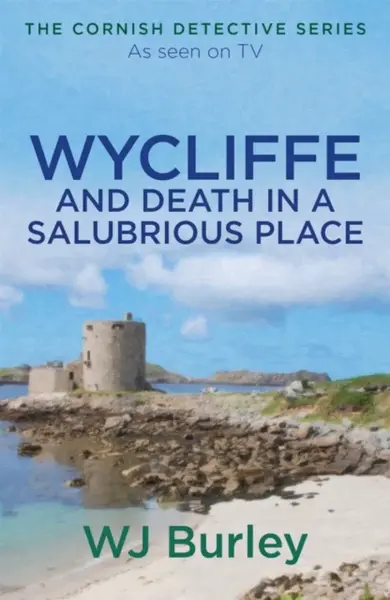 Wycliffe and Death in a Salubrious Place - W.J. Burley