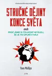 Stručné dějiny konce světa - Tom Phillips