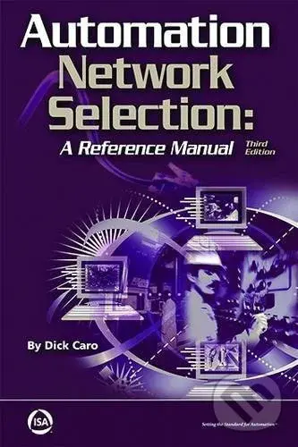 Automation Network Selection (A Reference Manual) - Dick Caro - kniha z kategorie Prírodné vedy a technika
