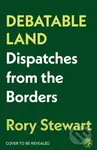 Middleland (Dispatches from the Borders) - Rory Stewart
