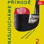 Zvukové efekty – Nasloucháme přírodě II.