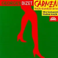 Věra Soukupová, Vladimír Krejčík – Bizet: Carmen, Arelatka - výběr