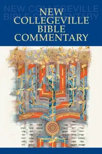 New Collegeville Bible Commentary - Daniel Durken
