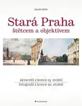 Stará Praha štětcem a objektivem - Miloš Fritz