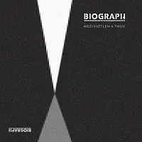 BIOGRAPH – MEZI SVĚTLEM A TMOU