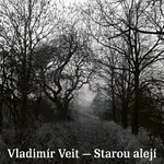 Vladimír Veit – Starou alejí