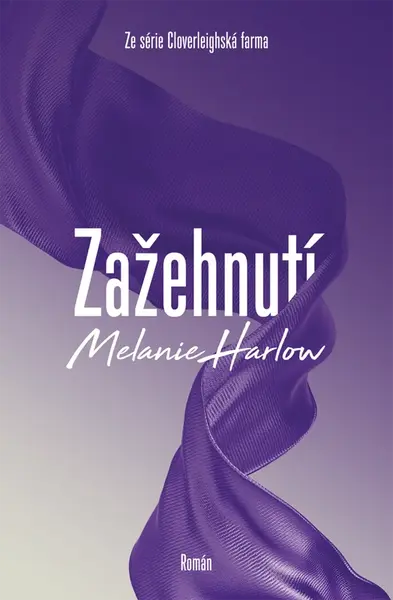 Zažehnutí - Melanie Harlow