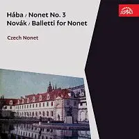 České noneto – Hába: Nonet č. 3 - Novák: Baletti pro nonet
