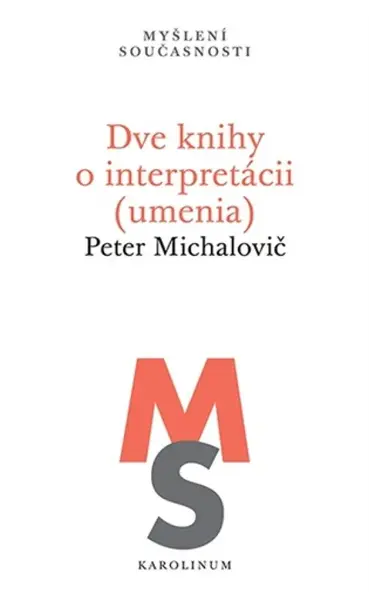 Dve knihy o interpretácii (umenia) - Peter Michalovič