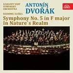 Karlovarský symfonický orchestr, Radomil Eliška – Dvořák: Symfonie č. 5 F dur, V přírodě