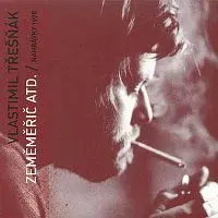 Vlastimil Třešňák – Zeměměřič atd.