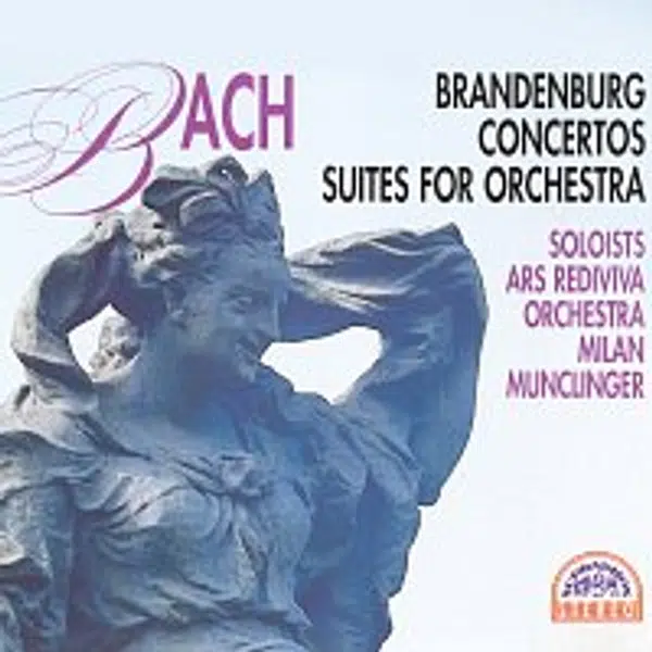 Ars rediviva, Milan Munclinger – Bach: Braniborské koncerty, Suity pro orchestr