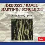 Boris Krajný – Debussy, Ravel, Martinů, Schulhoff: Skladby pro klavír