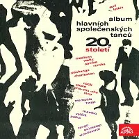 Různí interpreti – Album hlavních společenských tanců 20. století