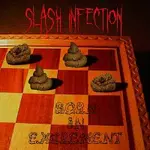 Slash Infection – Born in Excrement