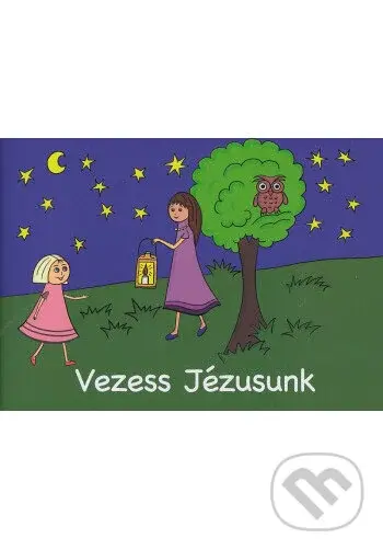 Vezess Jézusunk