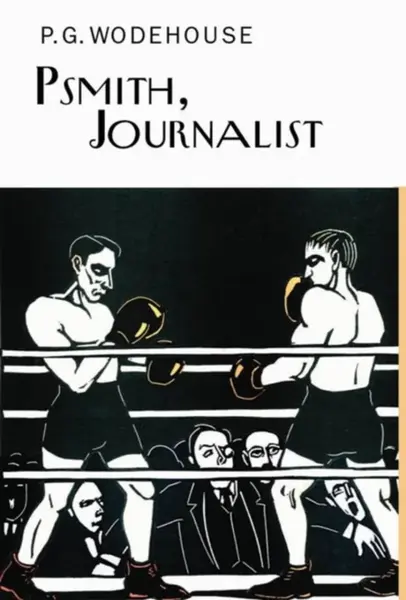 Psmith, Journalist - Pelham Grenville Wodehouse