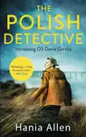The Polish Detective - Hania Allen