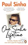 One Sinha Lifetime (Comedy, disaster and one man’s quest for happiness)