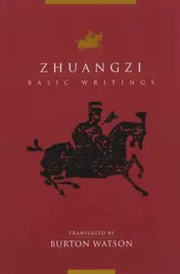 Zhuangzi â€“ Basic Writings - Zhuangzi
