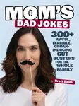 Mom's Dad Jokes - Brett Belle