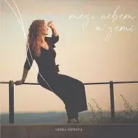 Lenka Ničková – Mezi nebem a zemí...