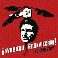 Tři sestry – Svobodu ředkvičkám! CD