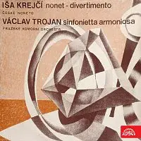 České noneto, Pražský komorní orchestr, František Hertl – Krejčí: Nonet - Divertimento, Trojan: Sinfonietta armoniosa