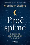 Proč spíme (poškozená) - Matthew Walker