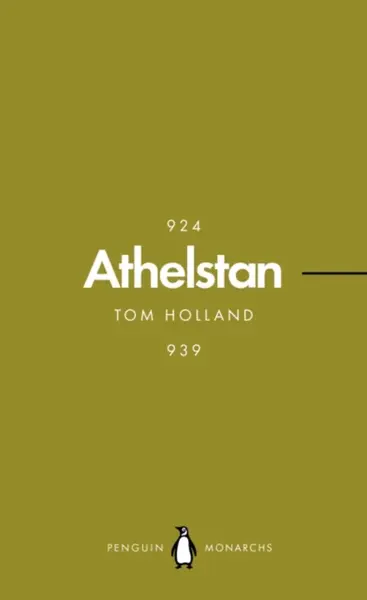 Athelstan (Penguin Monarchs) - Tom Holland