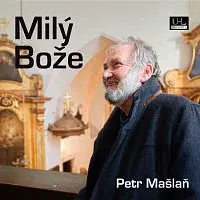 Petr Mašlaň – Milý Bože