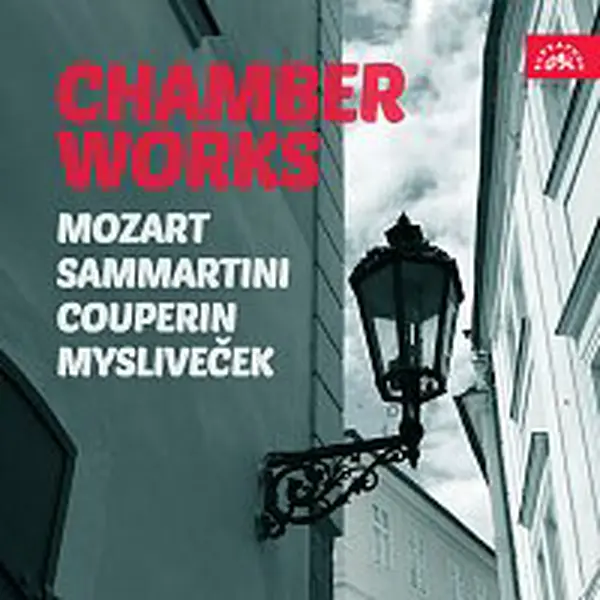 Různí interpreti – Mozart, Couperin, Sammartini, Mysliveček: Komorní skladby