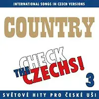 Různí interpreti – Check The Czechs! Country nálada - zahraniční songy v domácích verzích 3.