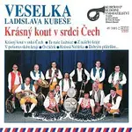 Veselka Ladislava Kubeše – Krásný kout v srdci Čech