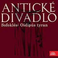 Různí interpreti – Antické divadllo. Sofoklés: Oidipús tyran