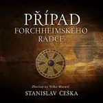 David Kaloč – Češka: Případ forchheimského rádce. Zločiny na Velké Moravě