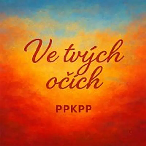 ppkpp – Ve tvých očích