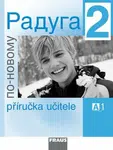 Raduga po-novomu 2 - Příručka učitele A1 (Defekt)