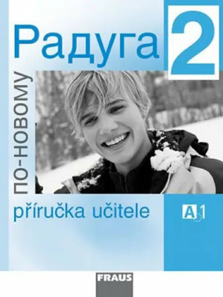 Raduga po-novomu 2 - Příručka učitele A1 (Defekt)