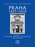 Praha 1437-1610 - Pavel Kalina
