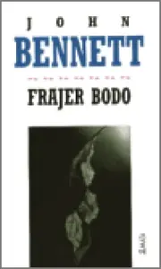 Frajer Bodo - John Bennet