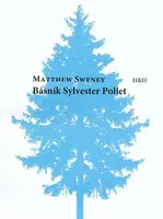 Básník Sylvestr Pollet - Sweney Matthew