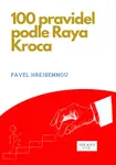 100 pravidel podle Raya Kroca - Pavel Hrejsemnou