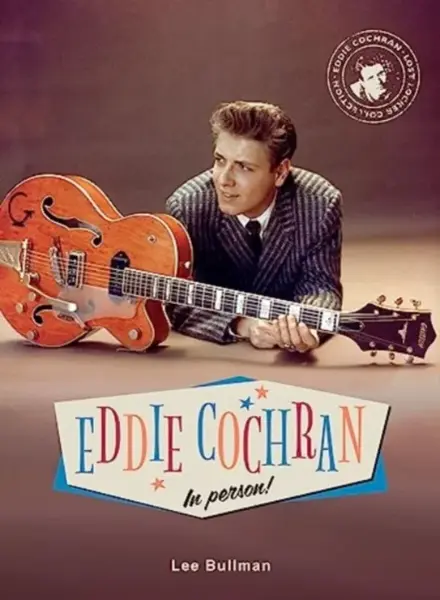 Eddie Cochran in Person - Lee Bullman
