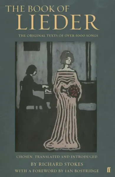 The Book of Lieder - Richard Stokes, Ian Bostridge