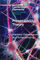 Processability Theory - Anke  Lenzing, Manfred  Pienemann