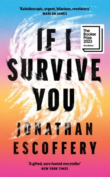 If I Survive You - Escoffery Jonathan