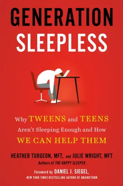 Generation Sleepless - Heather Turgeon, MFT Julie Wright