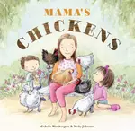 Mama's Chickens - Michelle Worthington